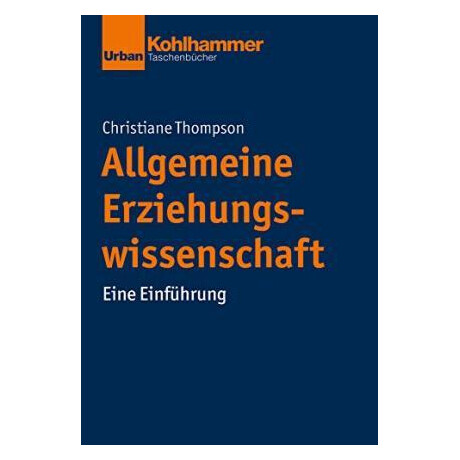 Allgemeine Erziehungswissenschaft : Eine Einfuhrung