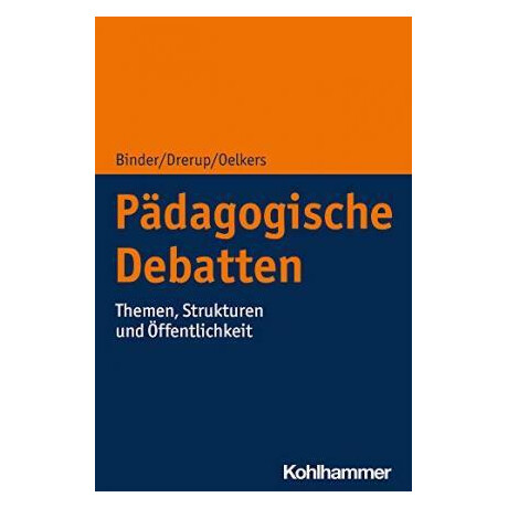 Padagogische Debatten : Themen, Strukturen und Offentlichkeit