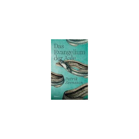 Das Evangelium der Aale