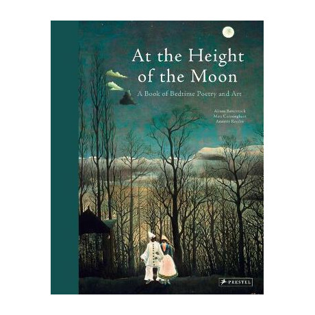 At the Height of the Moon : a Book of Bedtime Poetry and art