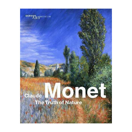 Claude Monet : the Truth of Nature