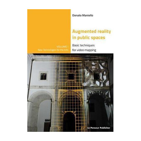 Augmented Reality in Public Spaces. Basic Techniques for Video Mapping Augmented Reality in Public Spaces. Basic Techniques for Video Mapping