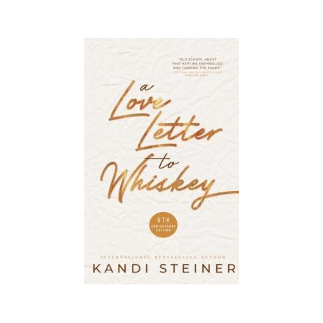 A Love Letter to Whiskey