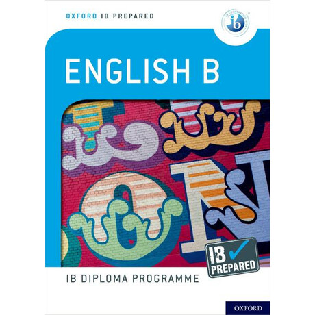 Oxford ib Diploma Programme: ib Prepared: English b Course Book