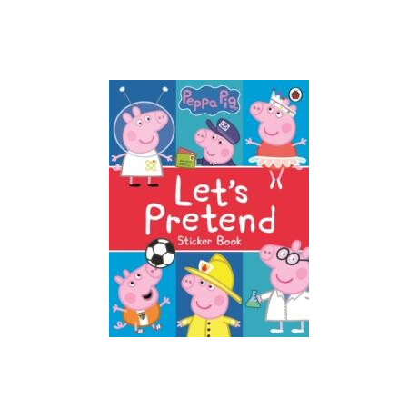 Peppa Pig: Lets Pretend! Sticker Book
