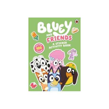 Bluey: Bluey and Friends: a Sticker Activity Book Activity Book