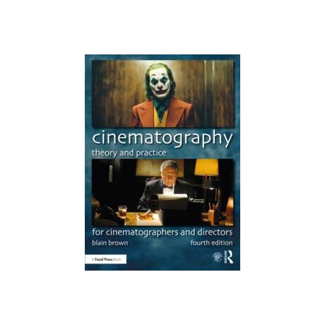 Cinematography: Theory and Practice