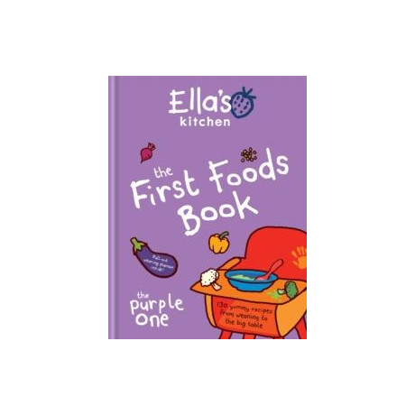 Ella's Kitchen: the First Foods Book