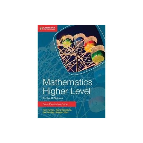 Mathematics Higher Level for the ib Diploma Exam Preparation Guide