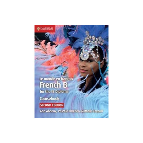 Le Monde en Francais Coursebook : French b for the ib Diploma
