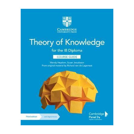 Theory of Knowledge for the ib Diploma Course Guide With Digital Access (2 Years) Theory of Knowledge for the ib Diploma Course Guide With Digital Access (2 Years)