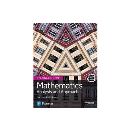 Mathematics Analysis and Approaches for the ib Diploma Standard Level