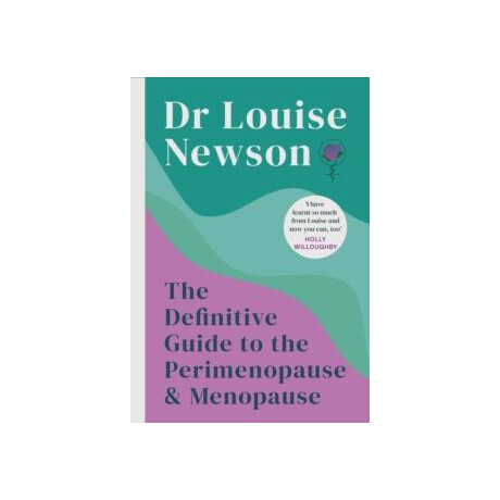 Definitive Guide to the Perimenopause and Menopause - the Sunday Times Bestseller