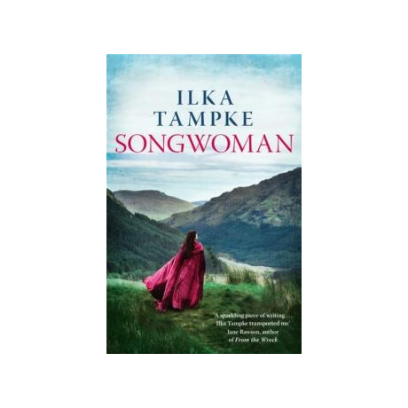 Songwoman: a Stunning Historical Novel From the Acclaimed Author of 'skin'