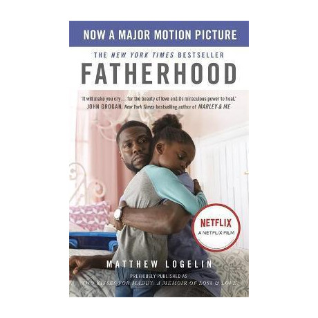Fatherhood : now a Major Motion Picture on Netflix