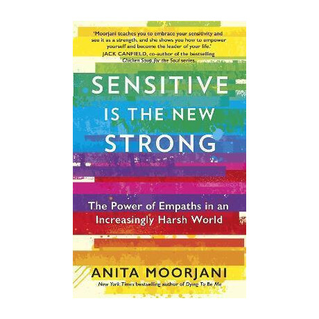 Sensitive is the new Strong : the Power of Empaths in an Increasingly Harsh World