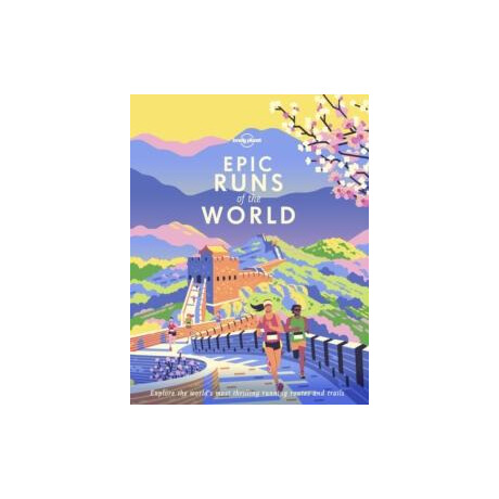 Lonely Planet Epic Runs of the World