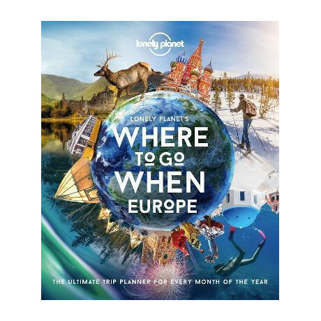 Lonely Planet's Where to go When Europe
