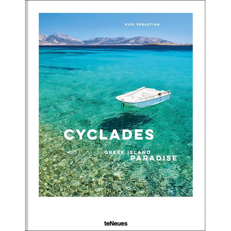 The Cyclades : Greek Island Paradise hc