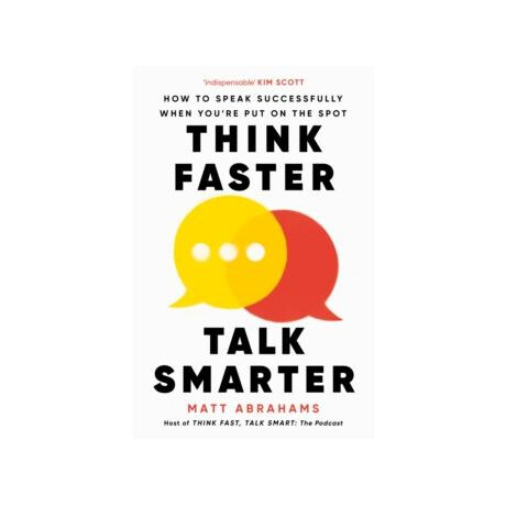 Think Faster, Talk Smarter