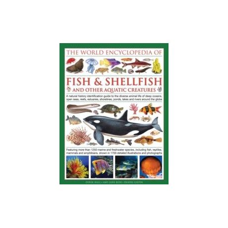 World Encyclopedia of Fish & Shellfish and Other Aquatic Creatures