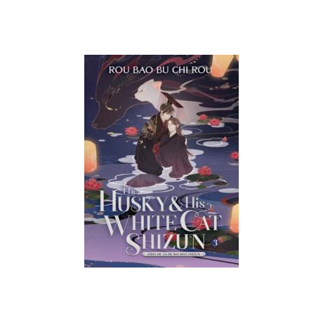 Husky and his White cat Shizun: Erha he ta de bai mao Shizun (Novel) Vol. 3