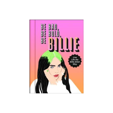 Be Bad, be Bold, be Billie