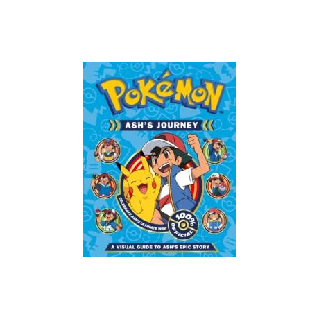 Pokemon Ash's Journey: a Visual Guide to Ash's Epic Story