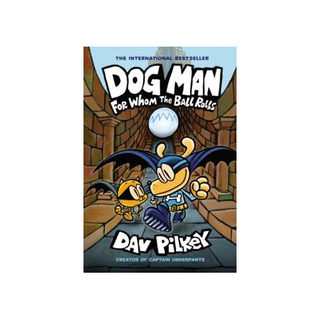 Dog man 7: for Whom the Ball Rolls