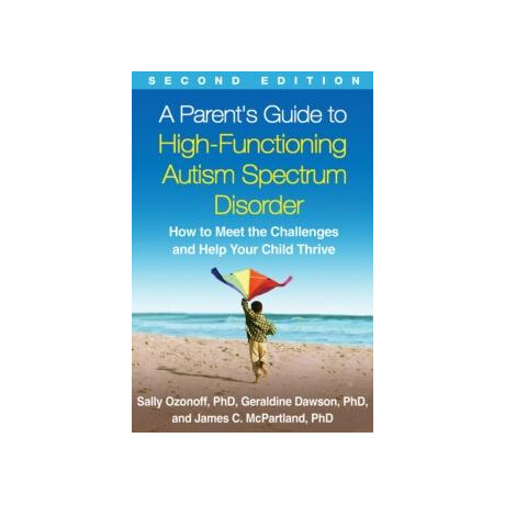 Parent's Guide to High-Functioning Autism Spectrum Disorder, Second Edition