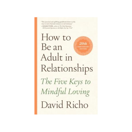How to be an Adult in Relationships