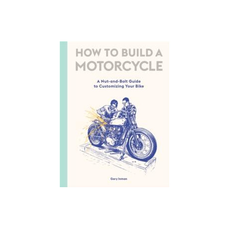 How to Build a Motorcycle