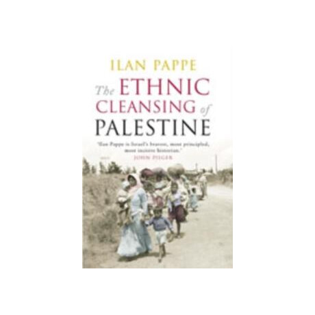 The Ethnic Cleansing of Palestine