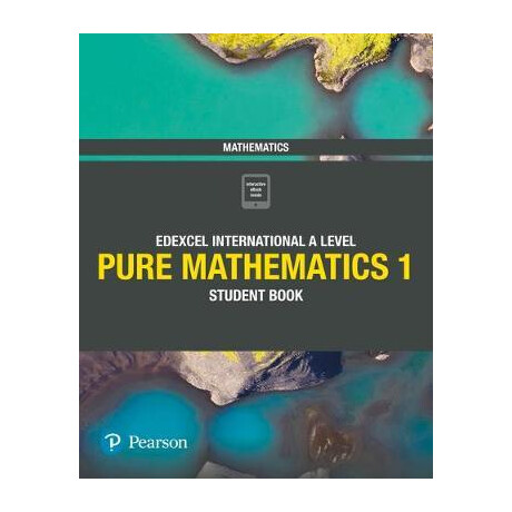 Edexcel International a Level Pure Mathematics 1