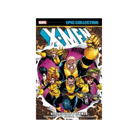 X-men Epic Collection: Dissolution & Rebirth