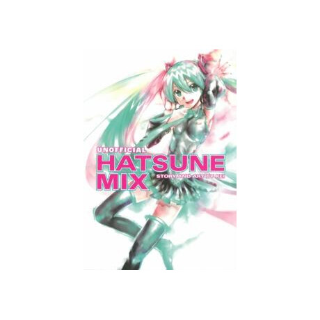 Hatsune Miku: Unofficial Hatsune mix