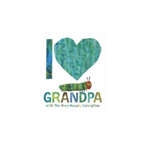 I Love Grandpa With the Very Hungry Caterpillar