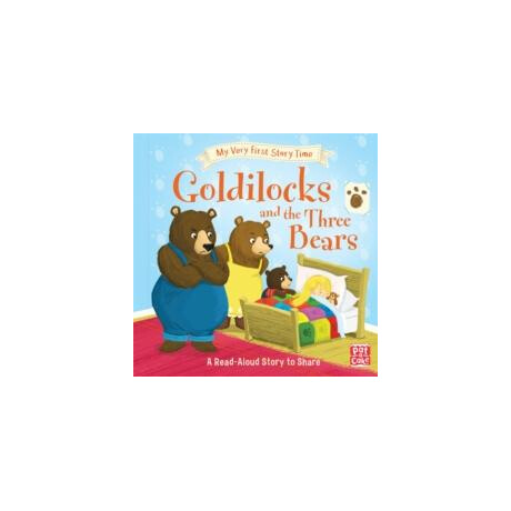 My Very First Story Time: Goldilocks and the Three Bears