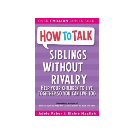 How to Talk: Siblings Without Rivalry