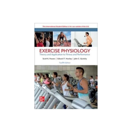 Exercise Physiology: Theory and Application for Fitness and Performance ise