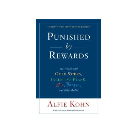 Punished by Rewards: Twenty-Fifth Anniversary Edition