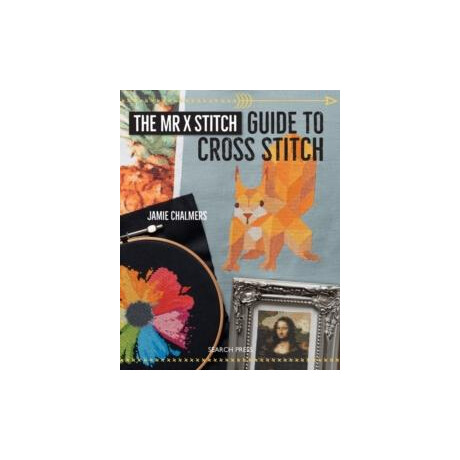 Mr x Stitch Guide to Cross Stitch
