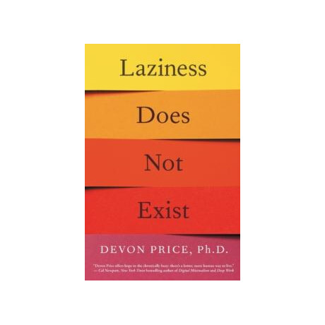 Laziness Does not Exist