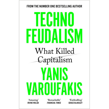 Technofeudalism : What Killed Capitalism pb Technofeudalism : What Killed Capitalism pb