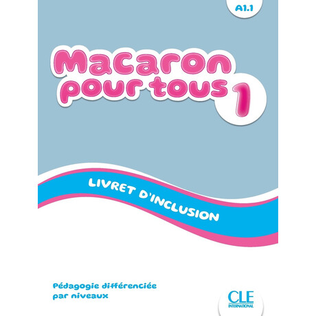 Macaron 1 Niveau A1.1 Livret D'inclusion