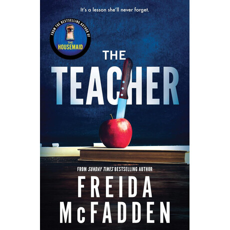 The Teacher : From the Sunday Times Bestselling Author of the Housemaid