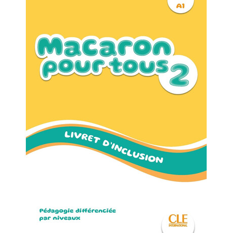 Macaron 2 Niveau a1 Livret D'inclusion