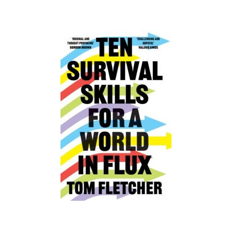 Ten Survival Skills for a World in Flux Ten Survival Skills for a World in Flux