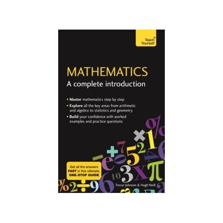 Mathematics: a Complete Introduction