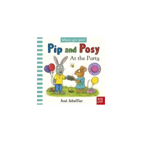 Pip and Posy, Where are You? at the Party (a Felt Flaps Book)